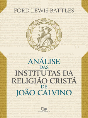 cover image of Análise das Institutas da Religião Cristã de João Calvino